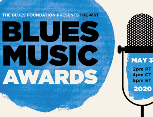 THE 41st BLUES MUSIC AWARDS SHOW WILL GO ON  AS THE FIRST VIRTUAL BMA CEREMONY ON MAY 3, 2020