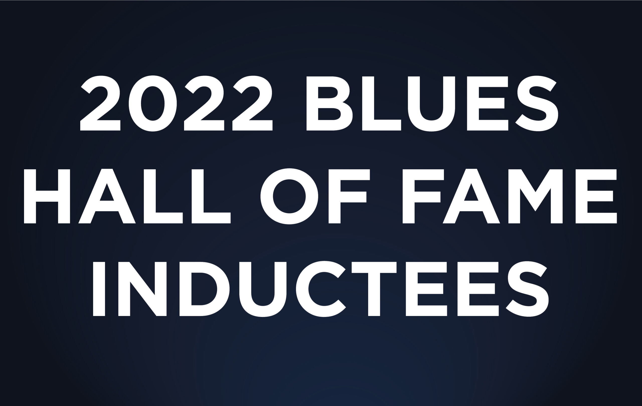 2022 Blues Hall of Fame Inductees photo